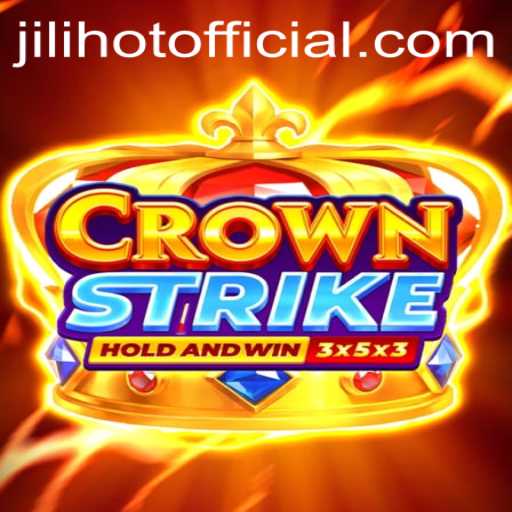 Exploring CrownStrike: The Thrilling World of JILIHOT